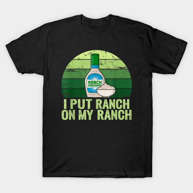I put Ranch on my Ranch T-Shirt by Atelier Djeka